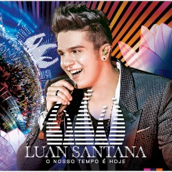 O Nosso Tempo É Hoje album by Luan Santana