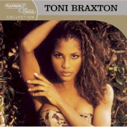 Platinum & Gold Collection album by Toni Braxton
