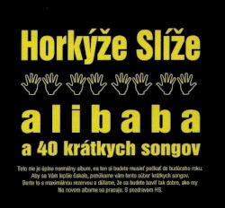 Alibaba A 40 Krátkych Songov album by Horkýže Slíže