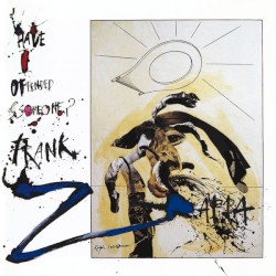 Have I Offended Someone? album by Frank Zappa