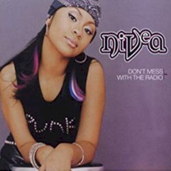 Don't Mess with the Radio album by Nivea