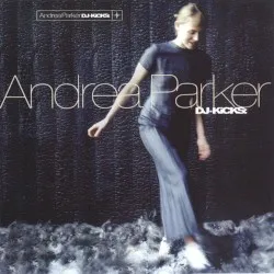 DJ-Kicks: Andrea Parker
