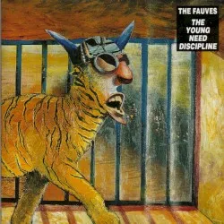 The Young Need Discipline album by The Fauves