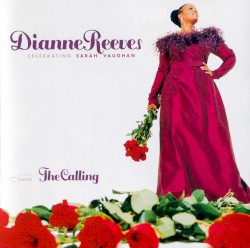 The Calling: Celebrating Sarah Vaughan album by Dianne Reeves