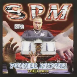 Power Moves: The Table album by South Park Mexican