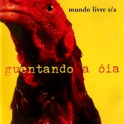 Guentando a Ôia album by Mundo Livre S/A
