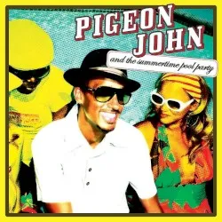 And the Summertime Pool Party album by Pigeon John