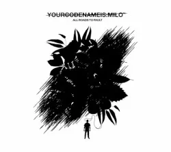 All Roads to Fault album by Yourcodenameis:milo