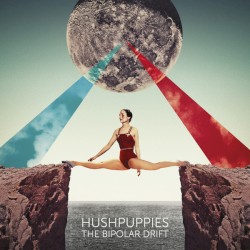 The Bipolar Drift album by HushPuppies