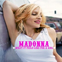 What It Feels Like for a Girl album by Madonna