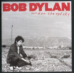 Under the Red Sky album by Bob Dylan