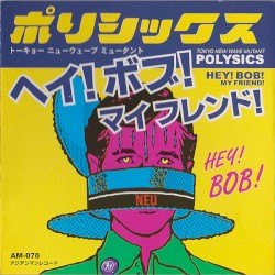 Hey! Bob! My Friend! album by Polysics