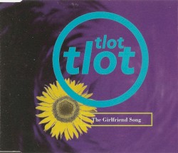 The Girlfriend Song album by Tlot Tlot