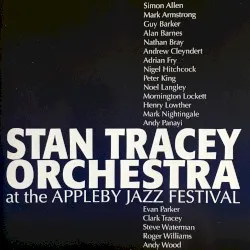 Stan Tracey Orchestra at the Appleby Jazz Festival album by Stan Tracey