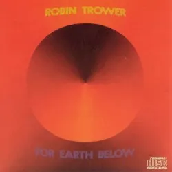 For Earth Below album by Robin Trower
