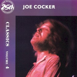 Joe Cocker Classics Volume 4 album by Joe Cocker