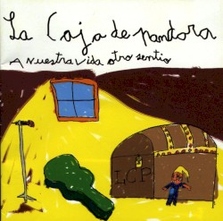 A nuestra vida otro sentío album by La Caja de Pandora