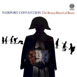 The Bonny Bunch of Roses album by Fairport Convention