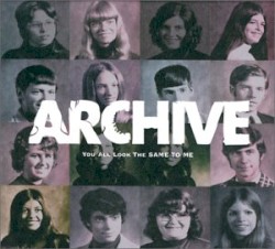 You All Look the Same to Me album by Archive