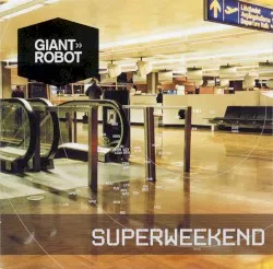 Superweekend album by Giant Robot