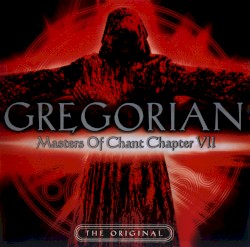 Masters of Chant Chapter VII album by Gregorian