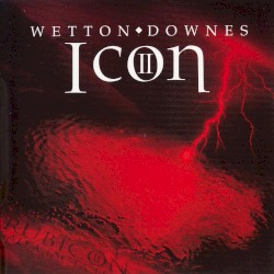 Icon II: Rubicon album by John Wetton