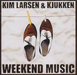 Weekend Music album by Kim Larsen & Kjukken