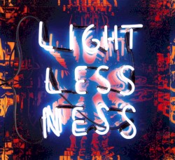 Lightlessness Is Nothing New album by Maps & Atlases