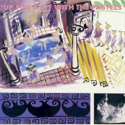 Up for a Bit with The Pastels album by The Pastels