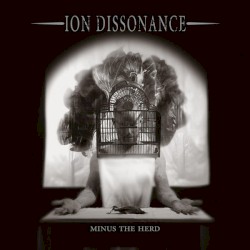 Minus the Herd album by Ion Dissonance