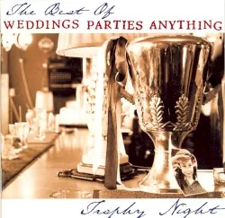 Trophy Night album by Weddings Parties Anything