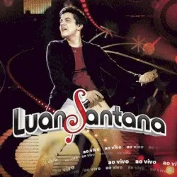 Luan Santana - Ao Vivo album by Luan Santana