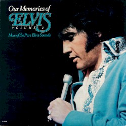 Our Memories Of Elvis, Volume 2 album by Elvis Presley