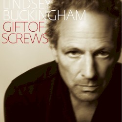 Gift of Screws album by Lindsey Buckingham