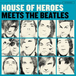House of Heroes Meets the Beatles album by House of Heroes