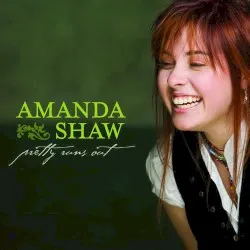 Pretty Runs Out album by Amanda Shaw