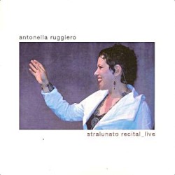 Stralunato recital live album by Antonella Ruggiero
