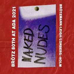 Naked Nudes album by Peter Brötzmann
