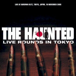 Live Rounds in Tokyo album by The Haunted