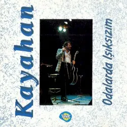 Odalarda Işıksızım album by Kayahan