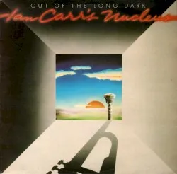 Out of the Long Dark album by Nucleus
