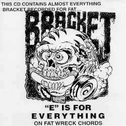 E Is for Everything on Fat Wreck Chords album by Bracket