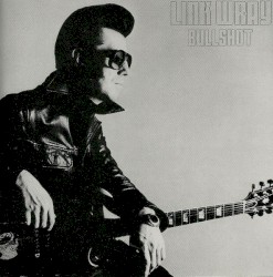 Bullshot album by Link Wray