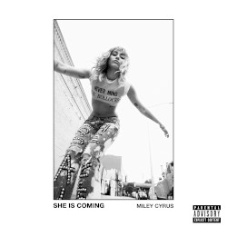 She is Coming album by Miley Cyrus