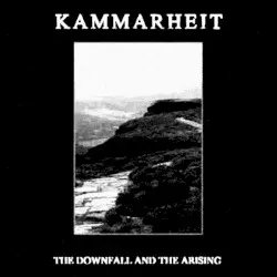 The Downfall and the Arising album by Kammarheit