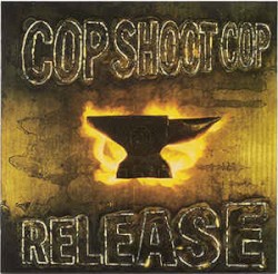 Release album by Cop Shoot Cop