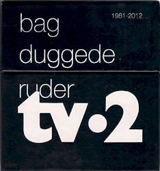 Bag duggede ruder 1981-2012 album by Tv·2