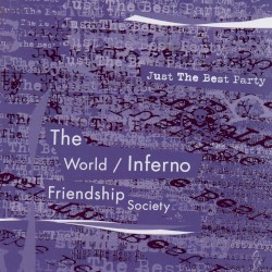 Just the Best Party album by The World/Inferno Friendship Society