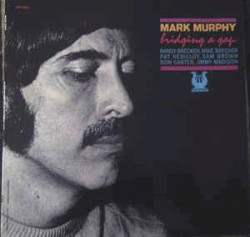 Bridging a Gap album by Mark Murphy