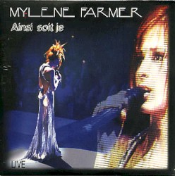 Ainsi soit je... (Live) album by Mylène Farmer